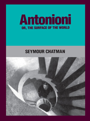 cover image of Antonioni, or, the Surface of the World